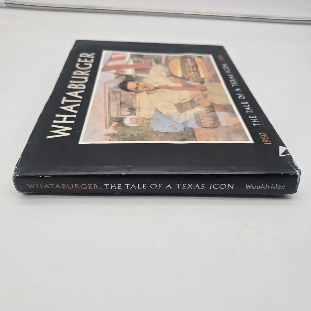 Whataburger: The Tale of a Texas‎ Icon, 1950-2000 - Hardcover Greg Woolridge